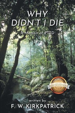 Why Didn't I Die - Kirkpatrick, F W