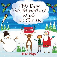 The Day the Reindeer Went On Strike - Hope, Stan