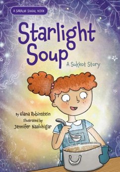 Starlight Soup, a Sukkot Story - Rubinstein, Elana