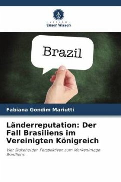 Länderreputation: Der Fall Brasiliens im Vereinigten Königreich - Mariutti, Fabiana Gondim