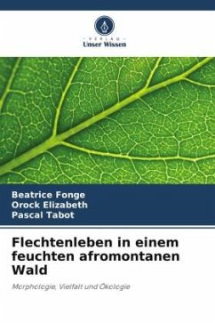 Flechtenleben in einem feuchten afromontanen Wald - Fonge, Beatrice;Elizabeth, Orock;Tabot, Pascal