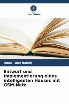 Entwurf und Implementierung eines intelligenten Hauses mit GSM-Netz - Talal Hamid, Omar