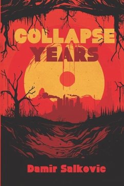 Collapse Years - Salkovic, Damir