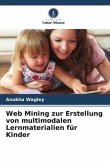 Web Mining zur Erstellung von multimodalen Lernmaterialien für Kinder