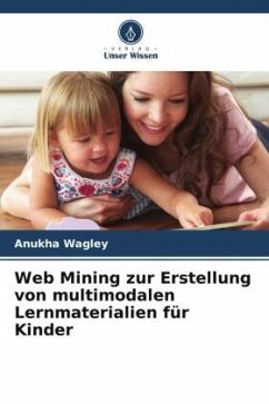Web Mining zur Erstellung von multimodalen Lernmaterialien für Kinder - Wagley, Anukha