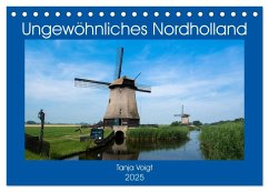 Ungewöhnliches Nordholland (Tischkalender 2025 DIN A5 quer), CALVENDO Monatskalender - Calvendo;Voigt, Tanja