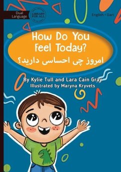 How Do You Feel Today - امروز چی احساسی دارید؟ - Tull, Kylie; Cain Gray, Lara