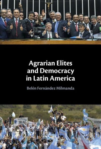 Agrarian Elites and Democracy in Latin America Agrarian Elites and Democracy in Latin America