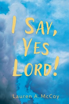 I Say, Yes Lord! - McCoy, Lauren A.