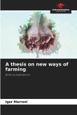 A thesis on new ways of farming