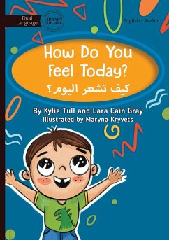 How Do You Feel Today? - كيف تشعر اليوم؟ - Tull, Kylie; Cain Gray, Lara