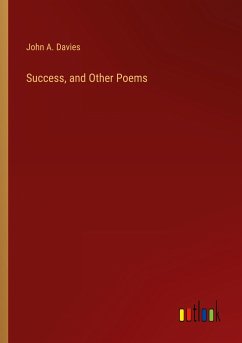 Success, and Other Poems - Davies, John A.