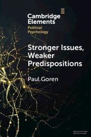 Stronger Issues, Weaker Predispositions - Goren, Paul