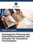 Strategische Planung des Informationssystems und Fahrplan für innovative Technologien