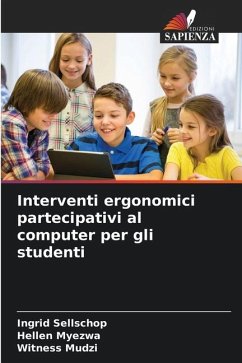 Interventi ergonomici partecipativi al computer per gli studenti - Sellschop, Ingrid;Myezwa, Hellen;Mudzi, Witness