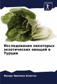 Issledowaniq nekotoryh äkzoticheskih owoschej w Turcii