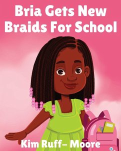 Bria Gets New Braids For School - Ruff- Moore, Kim