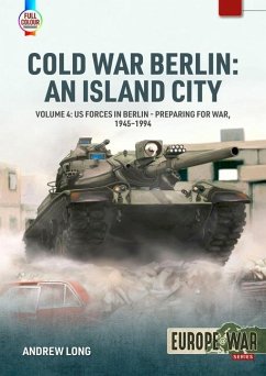 Cold War Berlin: An Island City Volume 4 - Long, Andrew