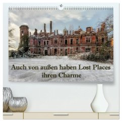 Auch von außen haben Lost Places ihren Charme (hochwertiger Premium Wandkalender 2025 DIN A2 quer), Kunstdruck in Hochglanz - Calvendo;Swierczyna, Eleonore