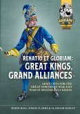 Renatio Et Gloriam: Great Kings, Grand Alliances