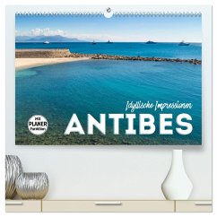 ANTIBES Idyllische Impressionen (hochwertiger Premium Wandkalender 2025 DIN A2 quer), Kunstdruck in Hochglanz