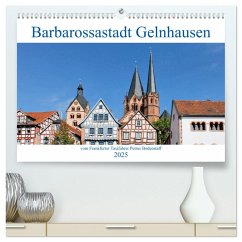 Barbarossastadt Gelnhausen vom Frankfurter Taxifahrer Petrus Bodenstaff (hochwertiger Premium Wandkalender 2025 DIN A2 quer), Kunstdruck in Hochglanz - Calvendo;Bodenstaff, Petrus