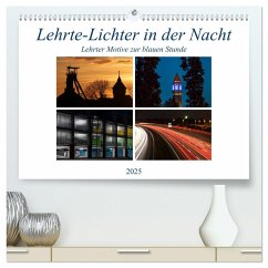Lehrte - Lichter in der Nacht (hochwertiger Premium Wandkalender 2025 DIN A2 quer), Kunstdruck in Hochglanz - Calvendo;Schnellewelten