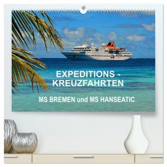 Expeditions-Kreuzfahrten MS BREMEN und MS HANSEATIC (hochwertiger Premium Wandkalender 2025 DIN A2 quer), Kunstdruck in Hochglanz - Calvendo;Pfaff, Hans-Gerhard