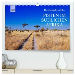 Pisten im südlichen Afrika (hochwertiger Premium Wandkalender 2025 DIN A2 quer), Kunstdruck in Hochglanz