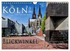 Kölner Blickwinkel (Wandkalender 2025 DIN A4 quer), CALVENDO Monatskalender - Calvendo;Pigage, Peter von
