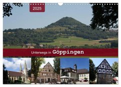 Unterwegs in Göppingen (Wandkalender 2025 DIN A3 quer), CALVENDO Monatskalender