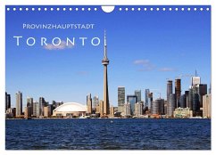 Provinzhauptstadt Toronto (Wandkalender 2025 DIN A4 quer), CALVENDO Monatskalender