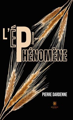 L’épi-phénomène (eBook, ePUB) - Dardenne, Pierre