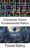 Computer Vision Fundamental Matrix (eBook, ePUB)