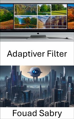 Adaptiver Filter (eBook, ePUB) - Sabry, Fouad