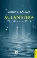 Aclanthra;Cizgilerin Dili - B. Kalkan, Zehra