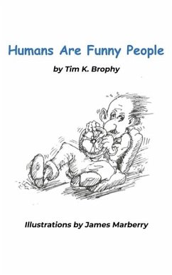Humans Are Funny People - Brophy, Tim K