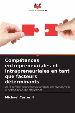 Compétences entrepreneuriales et intrapreneuriales en tant que facteurs déterminants - Carter II, Michael