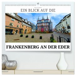 Ein Blick auf Frankenberg an der Eder (hochwertiger Premium Wandkalender 2025 DIN A2 quer), Kunstdruck in Hochglanz