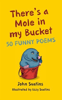 There's a Mole in my Bucket - Svatins, John