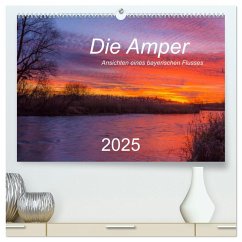 Die Amper - Ansichten eines bayerischen Flusses (hochwertiger Premium Wandkalender 2025 DIN A2 quer), Kunstdruck in Hochglanz - Calvendo;Bogumil, Michael