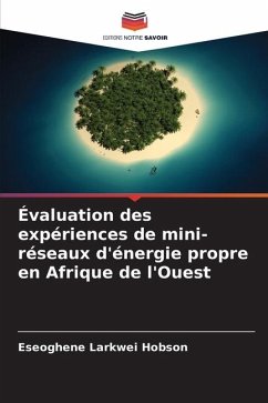 Évaluation des expériences de mini-réseaux d'énergie propre en Afrique de l'Ouest - Hobson, Eseoghene Larkwei