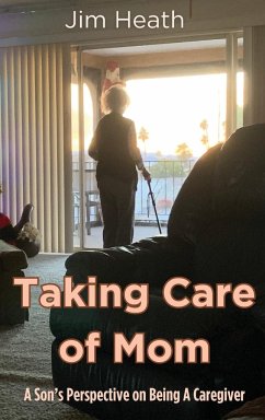 Taking Care of Mom - Heath, Jim