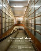 Muzharul Islam, an Architect of Tomorrow