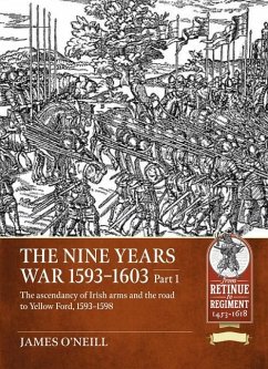 The Nine Years War-1593 to 1603 Volume 1 - O'Neil, James