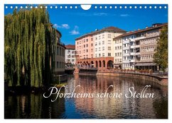 Pforzheims schöne Stellen (Wandkalender 2025 DIN A4 quer), CALVENDO Monatskalender