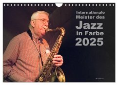 Internationale Meister des Jazz in Farbe (Wandkalender 2025 DIN A4 quer), CALVENDO Monatskalender - Calvendo;Rohwer, Klaus