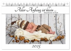 Aller Anfang ist klein - Babykalender mit Noah (Tischkalender 2025 DIN A5 quer), CALVENDO Monatskalender - Calvendo;Hetizia Fotodesign