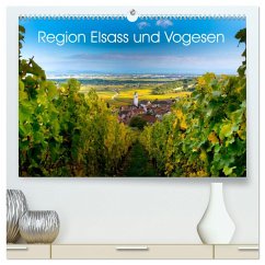 Region Elsass und Vogesen (hochwertiger Premium Wandkalender 2025 DIN A2 quer), Kunstdruck in Hochglanz - Calvendo;Voigt, Tanja