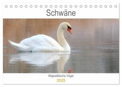 Schwäne Majestätische Vögel (Tischkalender 2025 DIN A5 quer), CALVENDO Monatskalender - Calvendo;Bogner, J. R.